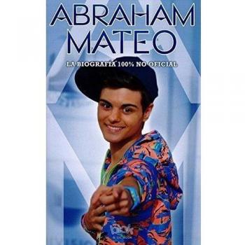 Abraham Mateo. La biografía 100% no oficial