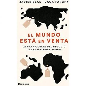 El mundo está en venta: La cara oculta del negocio de las materias primas