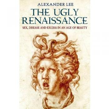 La Fea Renaissance: Libro de Tapa Blanda por Alexander Lee