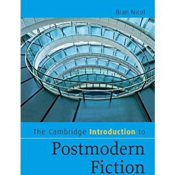 Cambridge Introduction to Postmodern Fiction: A Comprehensive Guide to Contemporary Literature