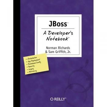 JBoss Developer's Notebook: Comprehensive Guide for Software Development