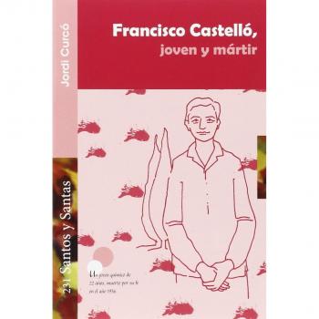 Francisco Castello, Joven y martir: 231