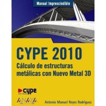 CYPE 2010. Cálculo de estructuras metálicas con Nuevo Metal 3D