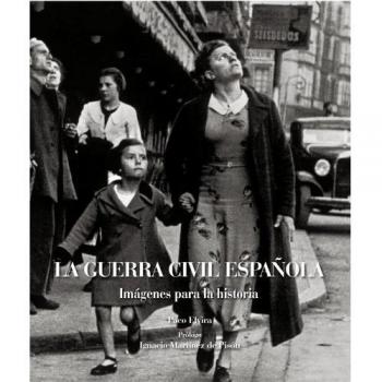 La guerra civil española. Imágenes para la historia