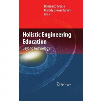 Holistic Engineering Education: Beyond Technology