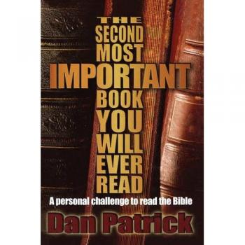 The Second Most Important Book: A Personal Challenge to Read the Bible by Dan Patrick