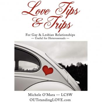 Essential Guide to LGBTQ+ Relationship Advice: Love Tips & Trips for All Couples by Michele O'Mara