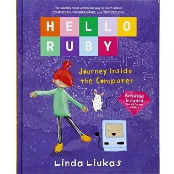 Hello Ruby: Journey Inside the Computer: 2
