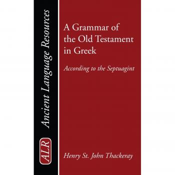Comprehensive Greek Grammar of the Old Testament: Septuagint Edition
