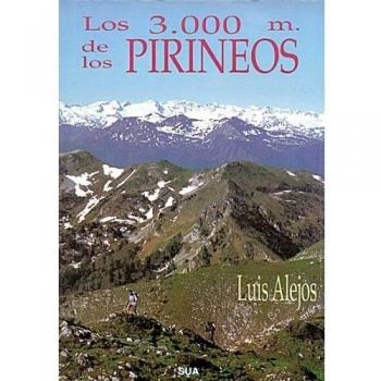 Los 3.000 metros de los pirineos - Luis Alejos