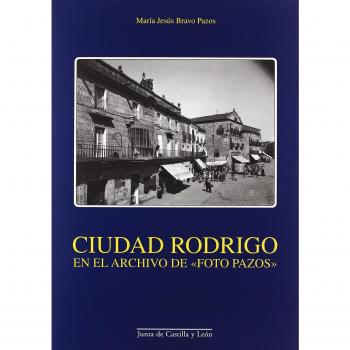 Ciudad Rodrigo en el archivo de foto pazos