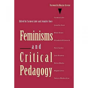 Feminisms and Critical Pedagogy