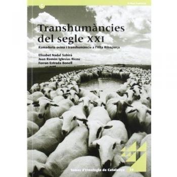 Transhumàncies del segle XXI. Ramaderia ovina i transhumància a l'Alta Ribagorça