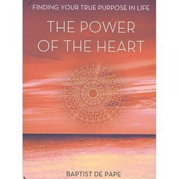 The Power of the Heart: Finding Your True Purpose