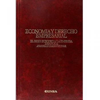 Economía y derecho empresarial: El reto europeo a la empresa española. Análisis interdisciplinar