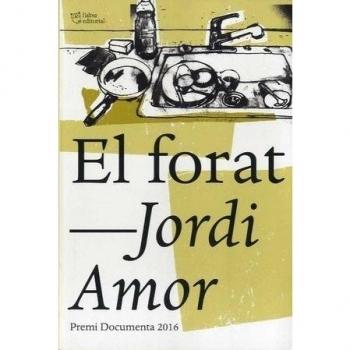 El forat: Premi Documenta - Jordi Amor Cervera