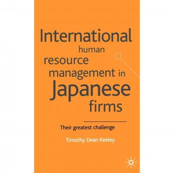 Global Human Resource Management: Challenges and Strategies in Japanese Firms