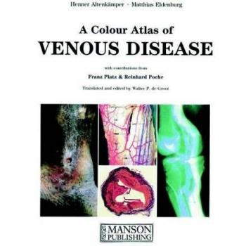 A Colour Atlas of Venous Disease
