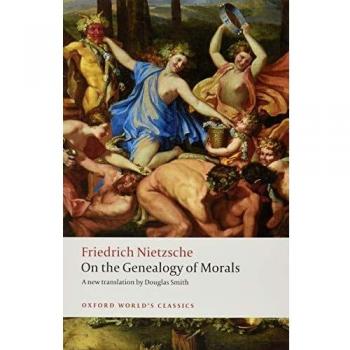 On the Genealogy of Morals A Polemic. By way of clarification and supplement to my last book Beyond Good and Evil