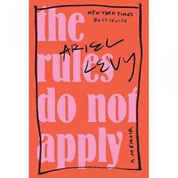 The Rules Do Not Apply: A Memoir