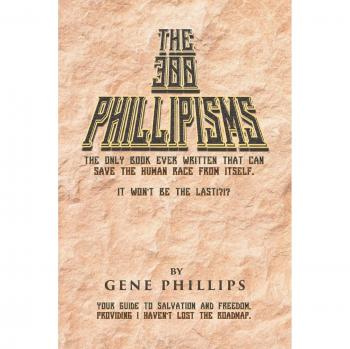 Los 300 Phillipismos - Libro en tapa blanda de Gene Phillips