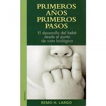 PRIMEROS AÑOS, PRIMEROS PASOS