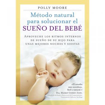 Método Natural para solucionar el Sueño De SU bebé - Polly Moore