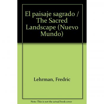 El paisaje sagrado / The Sacred Landscape