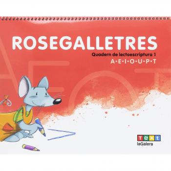 Rosegalletres 1: Quadern de lectoescriptura 1