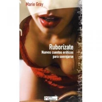 Ruborízate: Nuevos cuentos eróticos para sonrojarse: 3