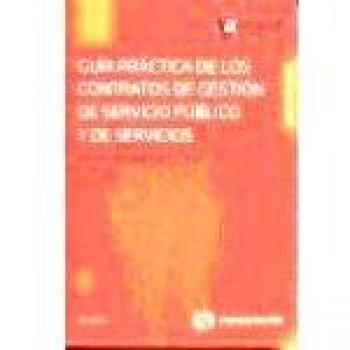 Guía práctica de los contratos de gestión de servicio público y de servicios