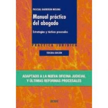Manual práctico del abogado: Estrategias y tácticas procesales