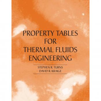 Thermal Fluids Engineering Property Tables Booklet: SI and US Customary Units