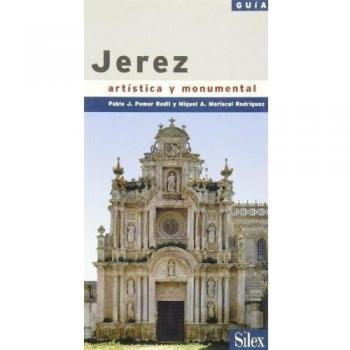 Jerez: Guía artística y monumental