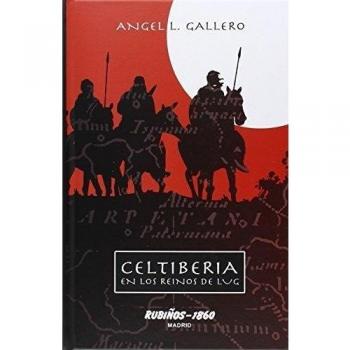 CELTIBERIA: EN LOS REINOS DE LUG