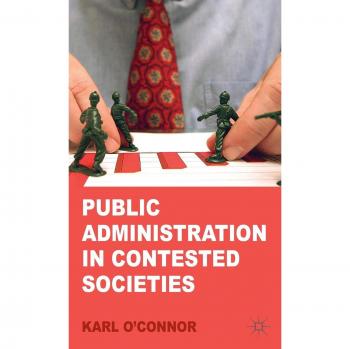 Public Administration in Contested Societies