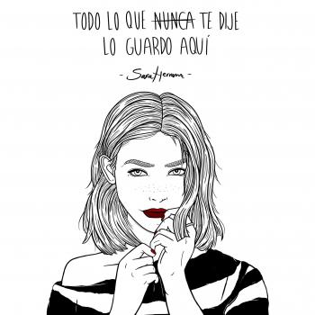 Todo lo que nunca te dije lo guardo aquí - Sara Herranz