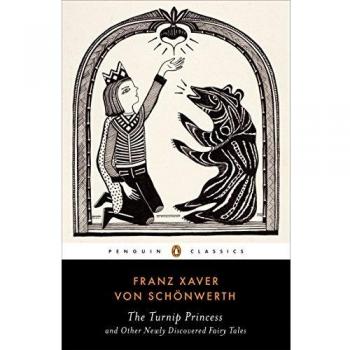 The Turnip Princess: And Other Newly Discovered Fairy Tales