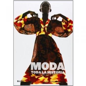 Moda. Toda La Historia