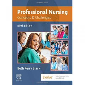 Professional Nursing: Concepts & Challenges, 9e
