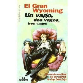Un vago dos vagos tres vagos