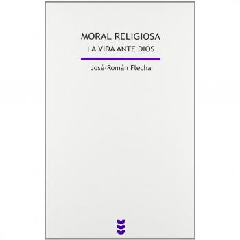 Moral Religiosa. La Vida Ante Dios: 93