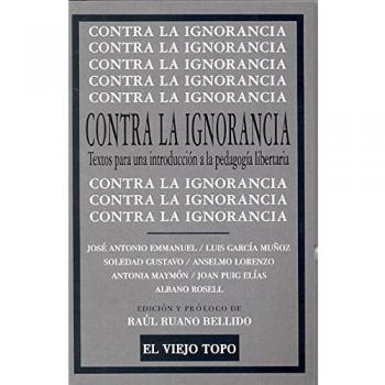 Contra la ignorancia: Textos para una introducción a la pedagogía libertaria