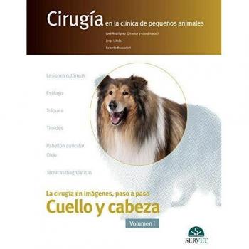 La cirugía en imágenes paso a paso. Cuello y Cabeza -Libros de veterinaria - Editorial Servet: 10