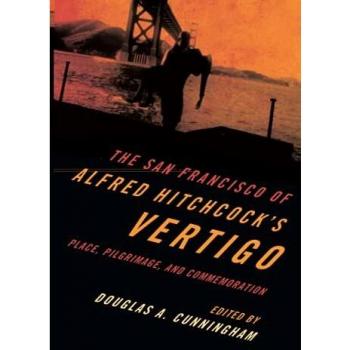 San Francisco en Vértigo de Alfred Hitchcock: Lugar, Peregrinación y Conmemoración