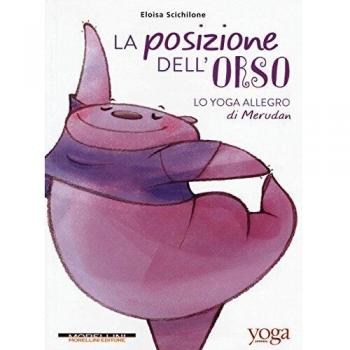 La posizione dell'orso. Lo yoga allegro di Merudan