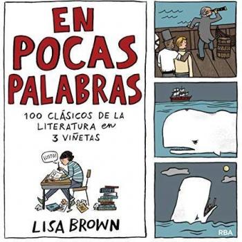 En pocas palabras. 100 clásicos de la literatura en 3 viñetas