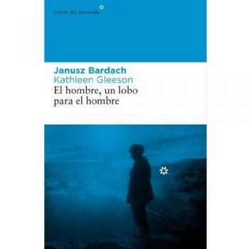 Hombre Un Lobo Para El Hombre,El: Sobrevivir Al Gulag / Surviving the Gulag