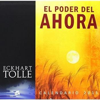 El Poder Del Ahora. Calendario 2015 - Eckhart Tolle