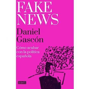 Fake news: Cómo acabar con la política española